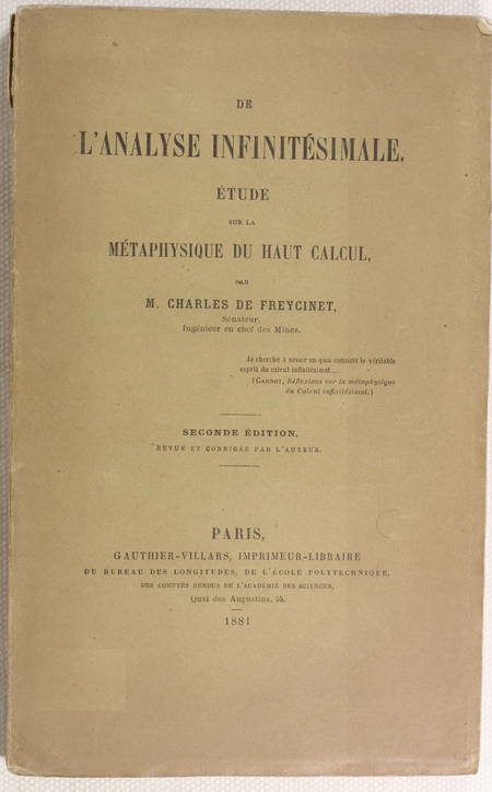 FREYCINET (Charles de). De l'analyse infinitésimale. Etude sur la métaphysique du haut calcul, livre rare du XIXe siècle