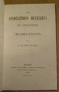 Cte de PARIS - Angleterre Associations ouvrières (Trades-Unions) 1869 - Relié EO - Photo 1, livre rare du XIXe siècle