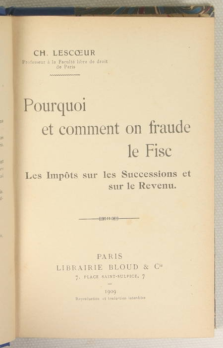 LESCOEUR - Pourquoi et comment on fraude le fisc - 1909 - Relié - Photo 1, livre rare du XXe siècle