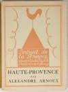 ARNOUX - Haute-Provence. Géographie sentimentale 1926 Frontispice de Waroquier - Photo 1, livre rare du XXe siècle