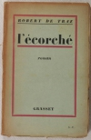 DE TRAZ - L écorché. Roman - 1927 - Dédicace - Photo 1 - livre du XXe siècle