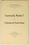 HANDELSMAN - Czartoryski, Nicolas Ier et la question du Proche Orient - 1934 - Photo 0, livre rare du XXe siècle