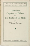 DEREME - Tourments, caprices et délices ou les poètes et les mots - 1941 - Photo 0 - livre rare