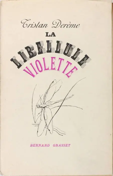 DEREME (Tristan). La libellule violette, livre rare du XXe siècle