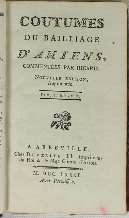 RICARD. Coutumes du bailliage d'Amiens, commentées par Ricard. Nouvelle édition, augmentée, livre ancien du XVIIIe siècle