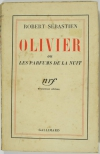 Robert SEBASTIEN - Olivier ou les parfums de la nuit - 1934 - Envoi - Photo 1, livre rare du XXe siècle
