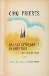 PEGUY - Cinq prières dans la cathédrale de Chartres - 1947 - Ill. de Parain - Photo 0 - livre moderne