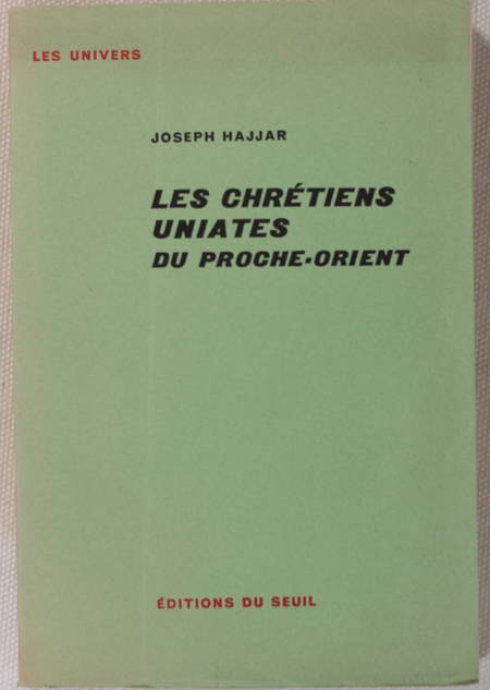 HAJJAR - Les chrétiens uniates du proche orient - 1962 - Photo 0, livre rare du XXe siècle