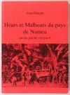GUIART - Heurs et malheurs du pays de Numea ou du péché originel - 2000 - Photo 0, livre rare du XXIe siècle