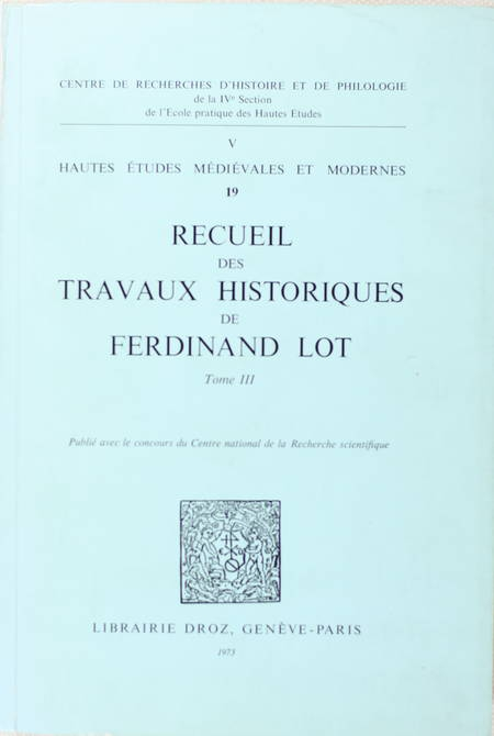 Ferdinand LOT - Recueil des travaux historiques de Ferdinand. III - 1973 - Photo 0, livre rare du XXe siècle