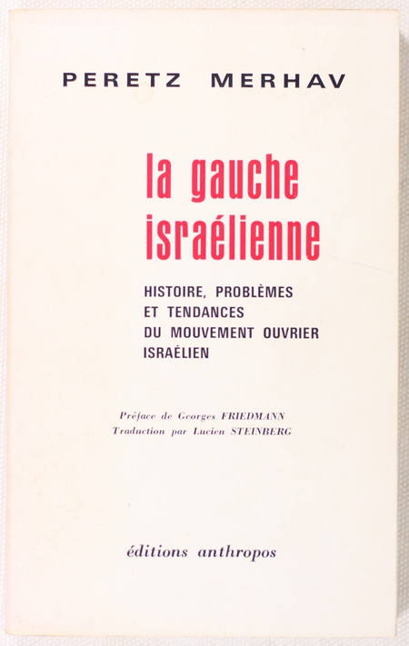 MERHAV La gauche israelienne. Histoire, problèmes et tendances du ouvrier - 1973 - Photo 0 - livre de collection