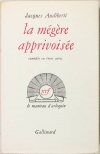 AUDIBERTI - La mégère apprivoisée - 1957 - EO 1/45 vélin pur fil - Photo 0, livre rare du XXe siècle