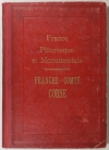 France pittoresque et monumentale. Franche-Comté - Corse - Photo 1, livre rare du XXe siècle