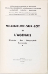 Villeneuve-sur-Lot et l Agenais. Histoire - Art - Géographie - Economie - 1962 - Photo 0, livre rare du XXe siècle