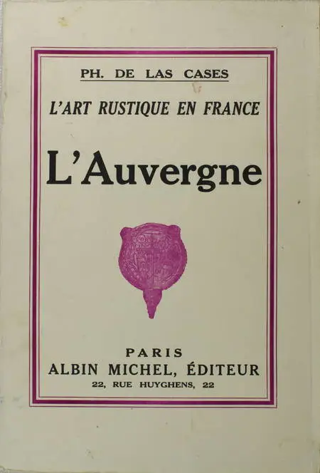 LAS CASES - L'art rustique en France. L'Auvergne - 1933 - Photo 0 - livre moderne