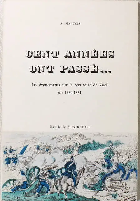 MANTOIS - Les événements sur le territoire de Rueil 1870-1871 - Photo 0, livre rare du XXe siècle