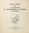 BIARD - L école Turgot ou la naissance de l enseignement "moderne" en France - Photo 0, livre rare du XXe siècle