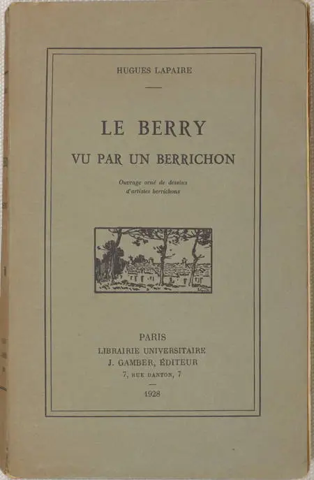 LAPAIRE - Le Berry vu par un berrichon. Dessins d'artistes locaux - 1928 - Photo 0, livre rare du XXe siècle