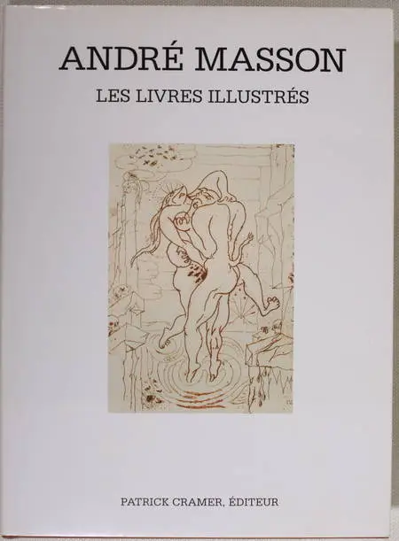 SAPHIRE et CRAMER - André Masson. Catalogue raisonné des livres illustrés - 1994 - Photo 0, livre rare du XXe siècle