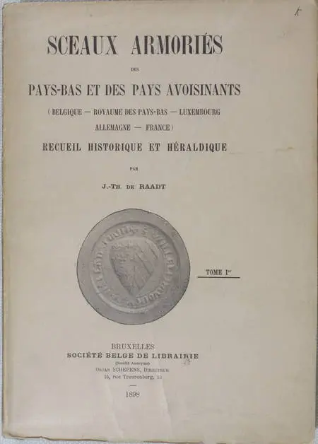 Photo livre n°3. RAADT J-Th de. Sceaux armoriés des Pays-Bas et, livre rare du XIXe siècle