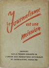Le journalisme est une mission. Rapport sur le premier congrès de Venise - 1942 - Photo 0 - livre de bibliophilie