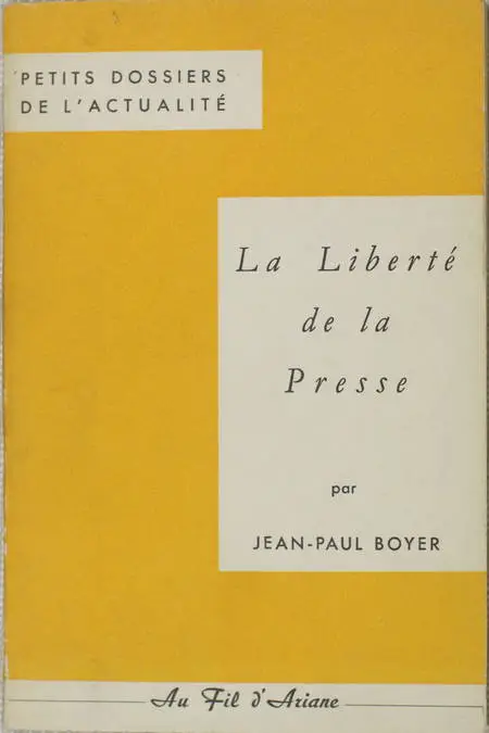 Jean Paul BOYER - La liberté de la presse - 1963 - Photo 0 - livre de collection