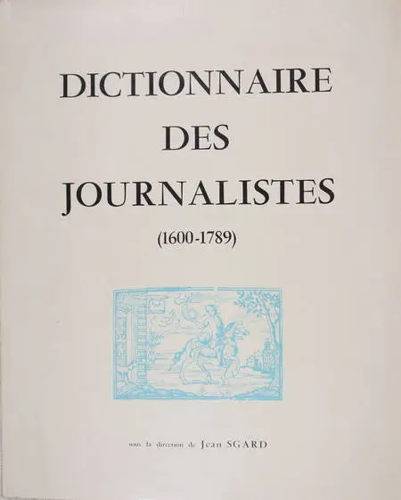 SGARD - Dictionnaire des journalistes (1600-1789) - Grenoble, 1976 - Photo 0 - livre du XXe siècle