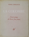 Pierre EMMANUEL - La colombe - 1942 - EO numérotée sur papier Ingres - Photo 1, livre rare du XXe siècle