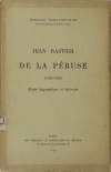 BANACHEVITCH - Jean Bastier de la Péruse (1529-1554). Etude biographique - 1923 - Photo 0, livre rare du XXe siècle