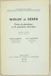 MANESSY (Gabriel) et SAUVAGEOT (Serge). Wolof et Serer. Etude de phonétique et de grammaire descriptive