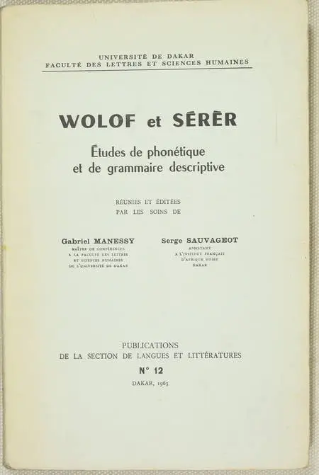 MANESSY (Gabriel) et SAUVAGEOT (Serge). Wolof et Serer. Etude de phonétique et de grammaire descriptive, livre rare du XXe siècle