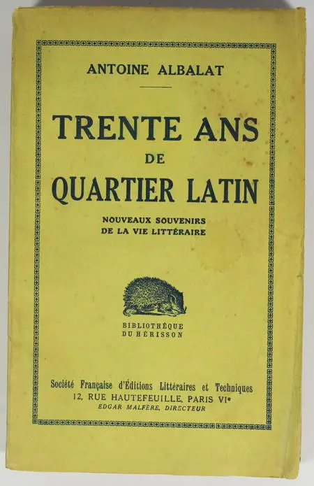 Photo livre n°2. ALBALAT Antoine. Trente ans de quartier latin, livre rare du XXe siècle