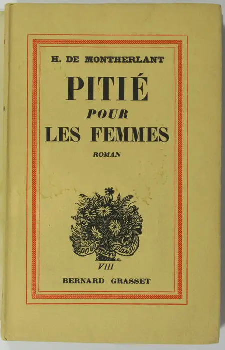 Photo livre n°2. MONTHERLANT Henry de. Pitié pour les femmes, livre rare du XXe siècle