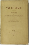 SERVIER - Le Val-de-Grâce - Histoire du monastère et de l hôpital militaire 1888 - Photo 0, livre rare du XIXe siècle