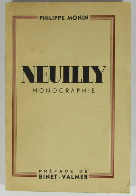 Photo livre n°2. MONIN Philippe. Neuilly Monographie, livre rare du XXe siècle