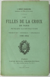 Abbé BAHEZRE - Les filles de la Croix de Paris pendant la Révolution - 1903 - Photo 0, livre rare du XXe siècle