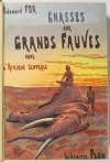 FOA - Chasses aux grands fauves - du Zambèze au Congo - 1899 - EO - Photo 0 - livre de bibliophilie