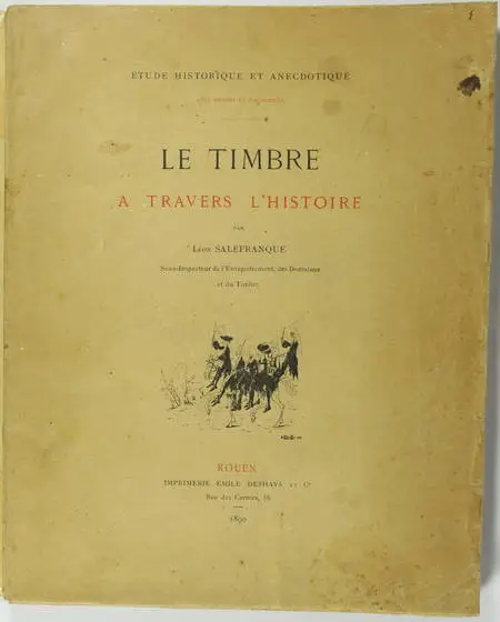 Photo livre n°2. SALEFRANQUE Léon. Le timbre à travers l'histoire, livre rare du XIXe siècle