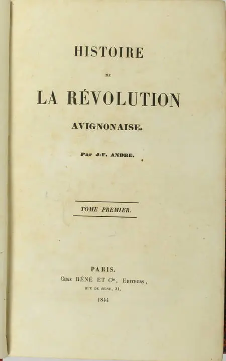 Photo livre n°3. ANDRE J F. Histoire de la révolution avignonaise, livre rare du XIXe siècle