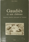 DUFFAUT Gaudiès et son château - Ancienne chambre épicopale de Toulouse 1984 - Photo 0, livre rare du XXe siècle