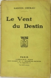 Gaston CHERAU - Le vent du destin - 1926 - Envoi de l auteur - Photo 1 - livre du XXe siècle