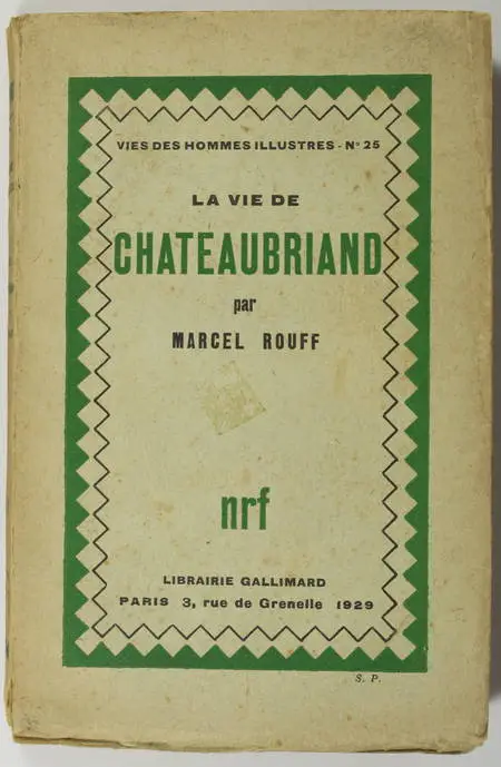 Marcel ROUFF - La vie de Chateaubriand - 1929 - Envoi de l auteur - Photo 1, livre rare du XXe si&egrave;cle