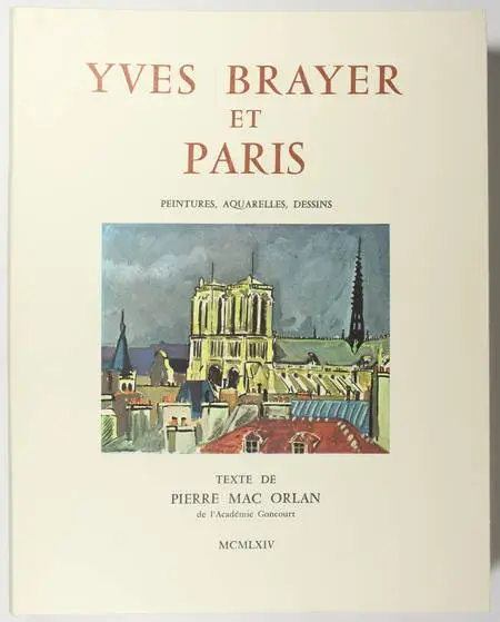 Yves Brayer et Paris - 103 peintures aquarelles dessins 1964 Texte de Mac Orlan - Photo 0, livre rare du XXe siècle