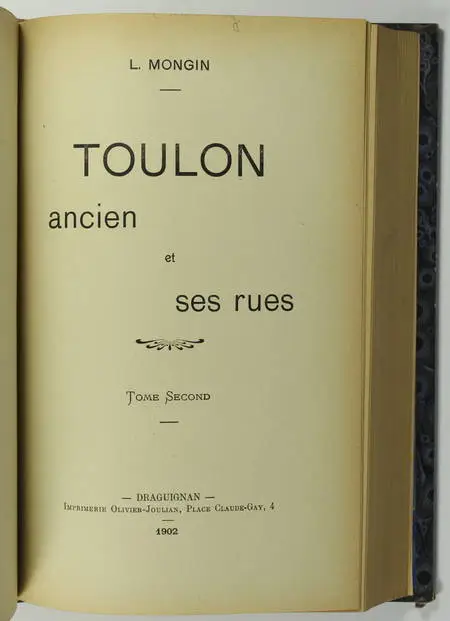 MONGIN - Toulon ancien et ses rues - 1901 - 2 tomes en un volume relié - Photo 3, livre rare du XXe siècle