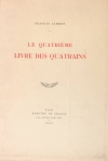 Francis JAMMES - Le quatrième livre des quatrains - 1925 - EO - Photo 0, livre rare du XXe siècle