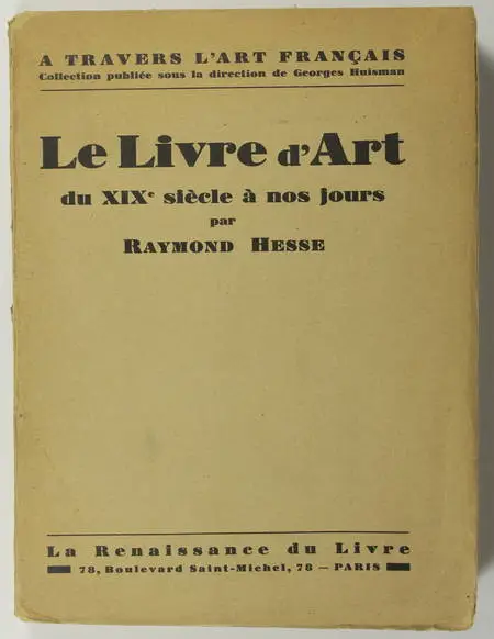 Raymond HESSE - Le livre d'art du XIXe siècle à nos jours - 1927 - Photo 0, livre rare du XXe siècle