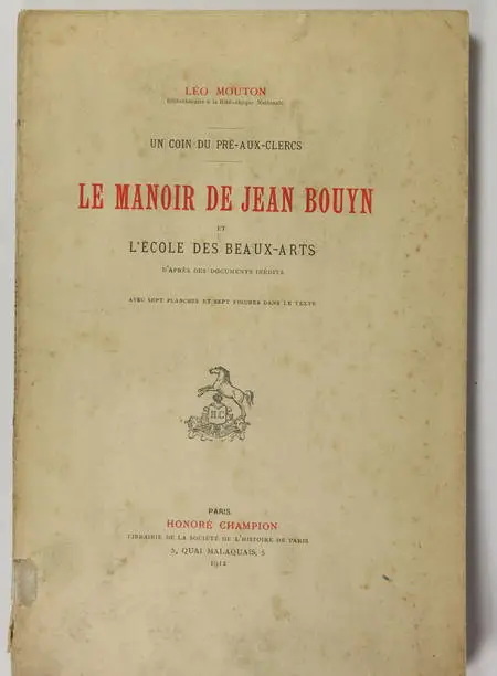 MOUTON (Léo). Un coin du Pré-aux-Clercs. Le manoir de Jean Bouyn et l'Ecole des Beaux-arts, livre rare du XXe siècle