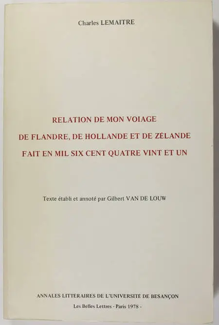 LEMAITRE - Voyage de Flandre, de Hollande et de Zélande, fait en 1681 - 1978 - Photo 0 - livre du XXe siècle