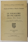 WAILLY et CRAMPON - Le folklore de Picardie (Somme, Oise, Aisne) - 1968 - Photo 0, livre rare du XXe siècle