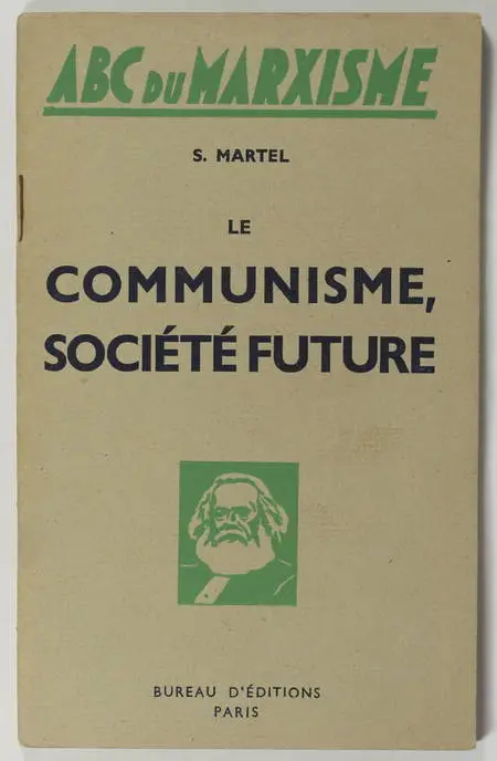 MARTEL (S.). Le communisme, société future, livre rare du XXe siècle